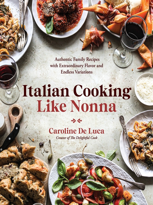 Title details for Italian Cooking Like Nonna by Caroline De Luca - Wait list